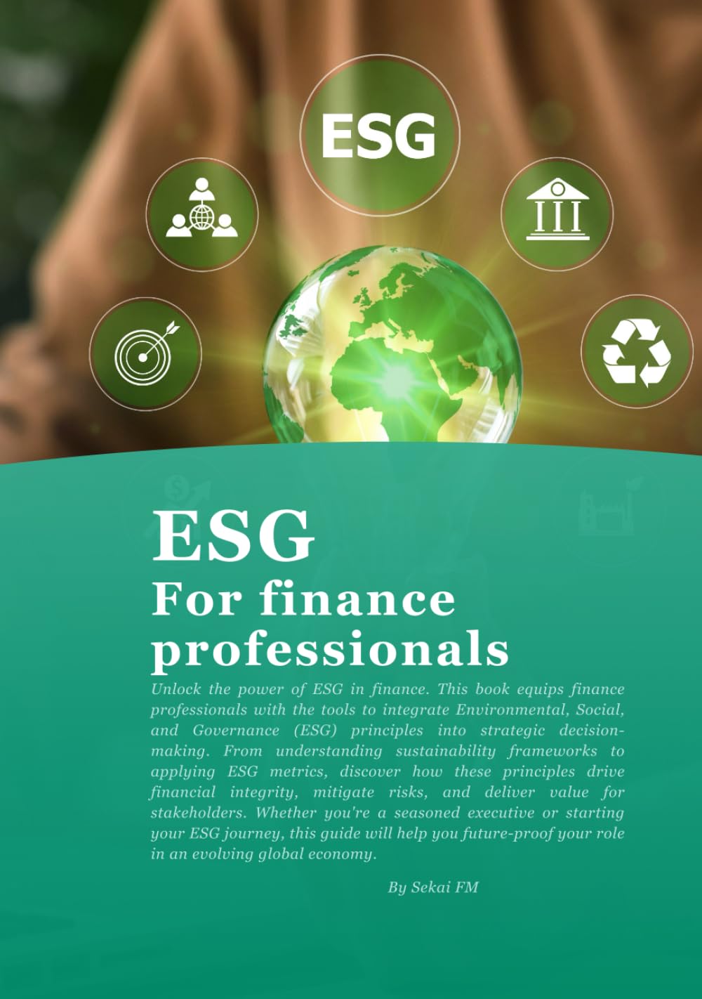 ESG For finance professionals: Tailored for finance professionals, including CFOs, accountants, and financial reporting teams responsible for ESG integration and compliance. (ESG Simplified) baixar livro de graça