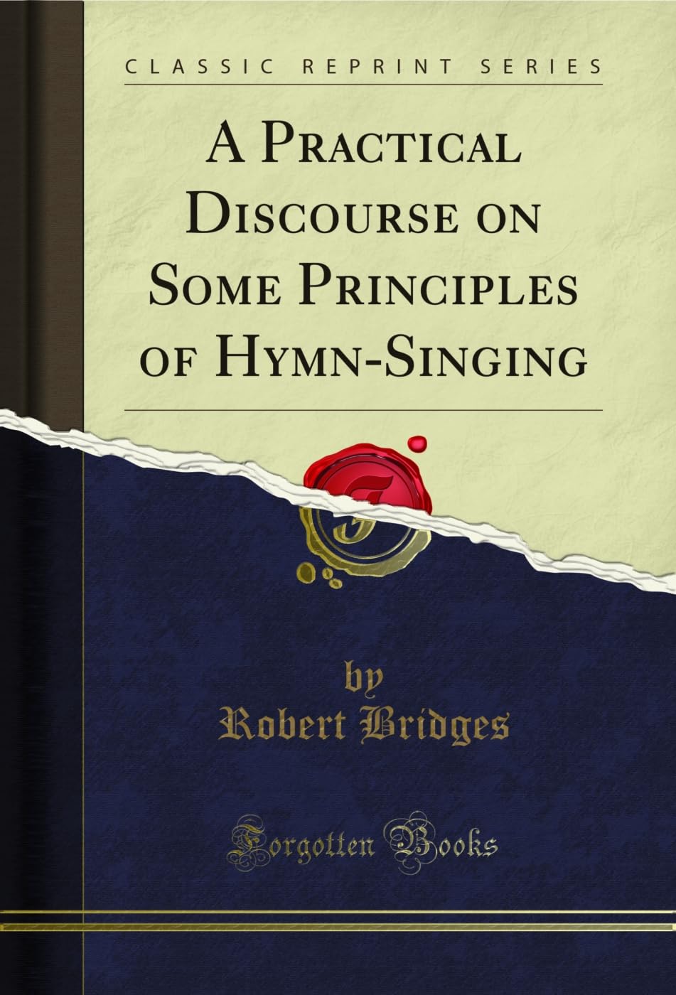 A Practical Discourse on Some Principles of Hymn-Singing (Classic Reprint) (English Edition) baixar o livro de graça