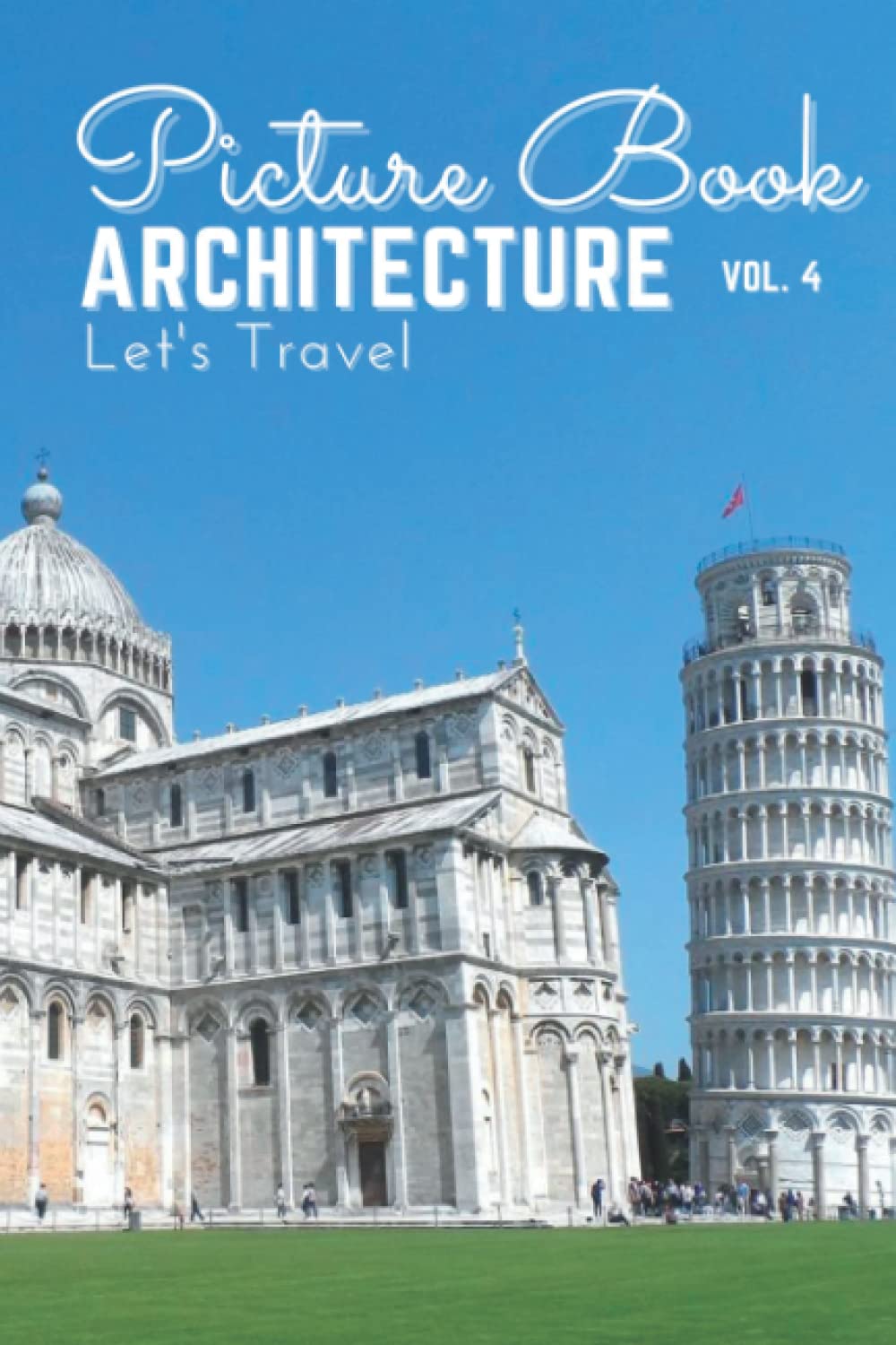 ler totalmente Picture Book Architecture Vol 4: Let's Travel | 6 x 9 in 40 High Quality Images Coffee Table Book Relax and Unwind