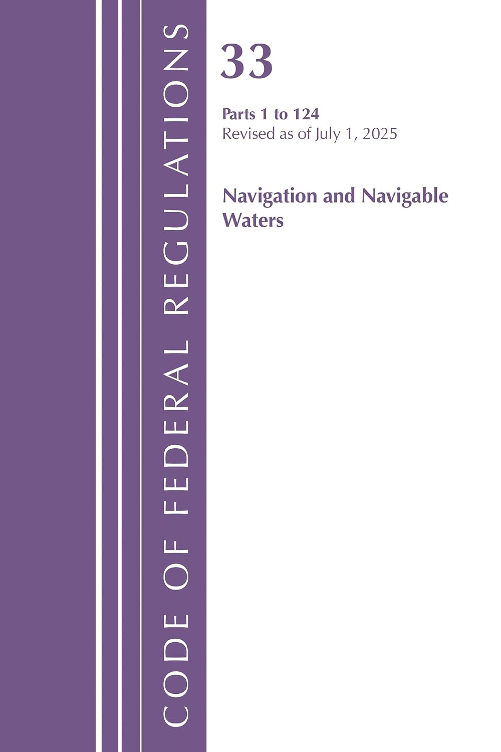 ler totalmente Code of Federal Regulations, Title 33 Navigation and Navigable Waters 1-124, Revised as of July 1, 2025
