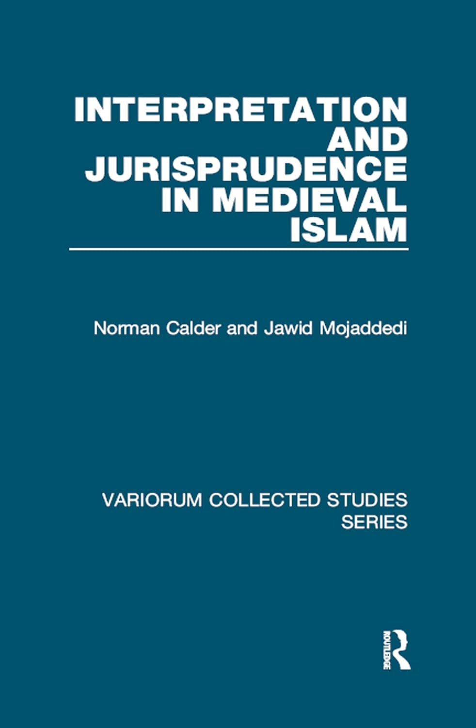 Interpretation and Jurisprudence in Medieval Islam (Variorum Collected Studies) (English Edition) baixar o livro de graça
