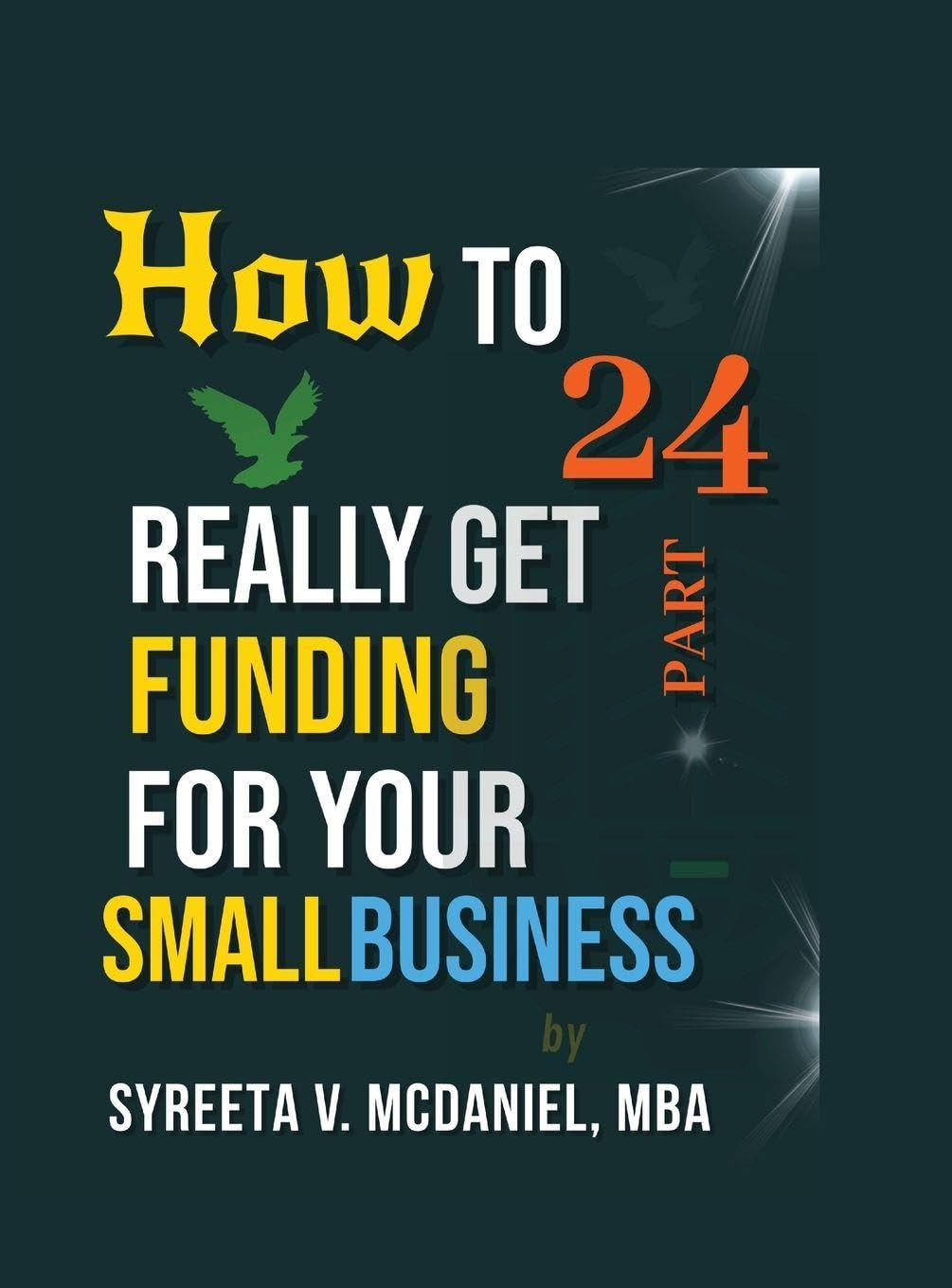 capítulo por capítulo baixar HTRGF Lesson 24, Who Is the Business Loan Approval Underwriter: How to REALLY Get Funding, Strategies for Entrepreneurs: 21