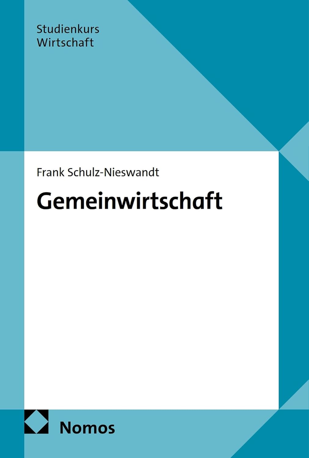Gemeinwirtschaft (Studienkurs Wirtschaft) (German Edition)