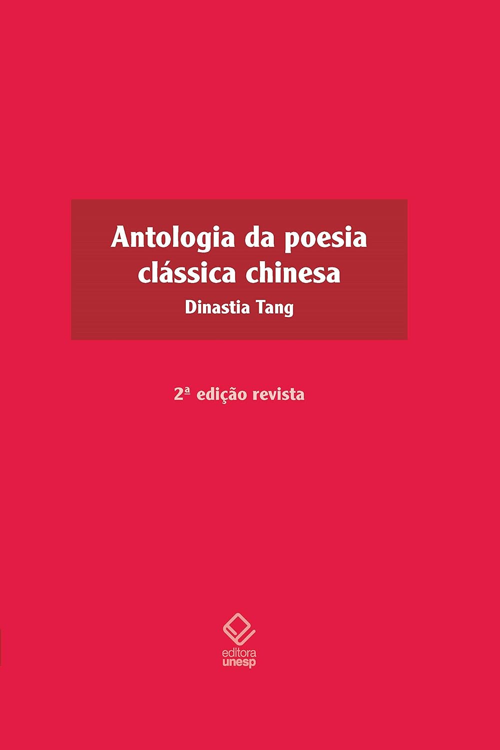 Antologia da poesia clássica chinesa - 2ª edição: Dinastia Tang baixar o livro de graça