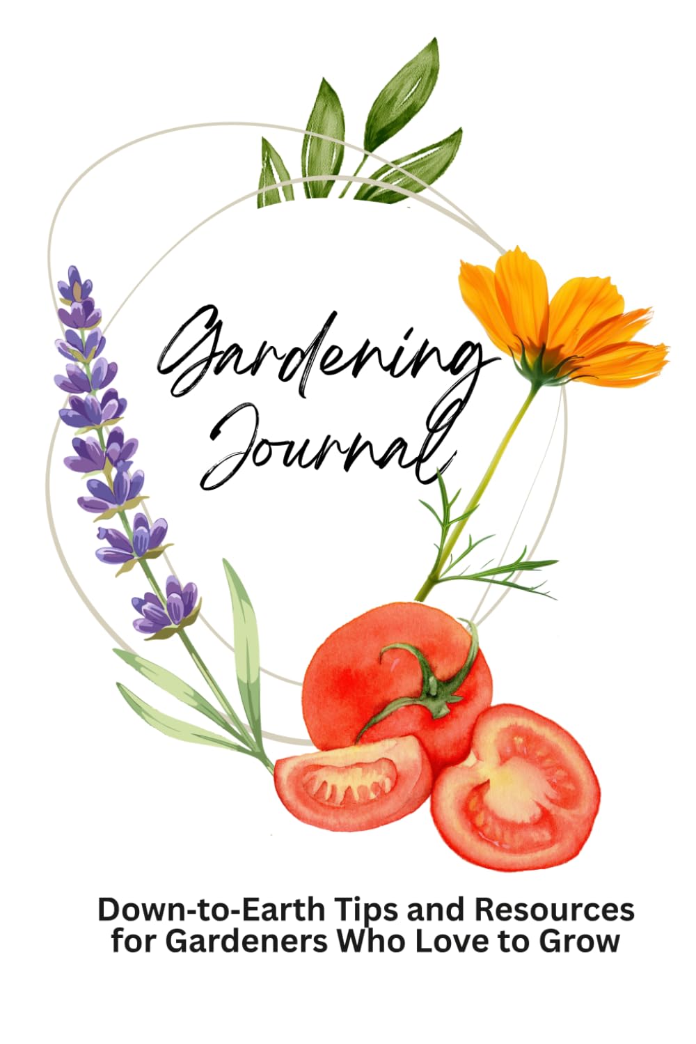 Gardening Journal: Down‑to‑Earth Tips and Resources for Gardeners Who Love to Grow baixar o livro de graça