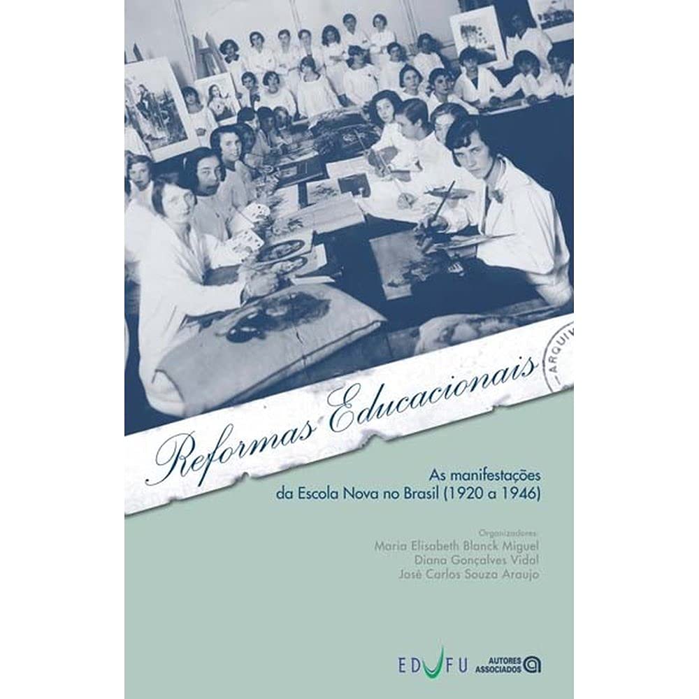 ler totalmente Reformas Educacionais: as Manifestações da Escola Nova no Brasil (1920 a 1946)