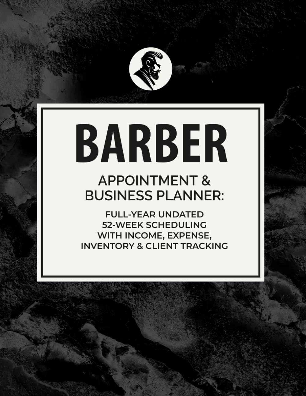 Barber Appointment & Business Planner: Full-Year Undated 52-Week Scheduling with Income, Expense, Inventory & Client Tracking: For Barbers and Shop Owners | 8.5" x 11" Large Format, 194 Pages baixar livro de graça
