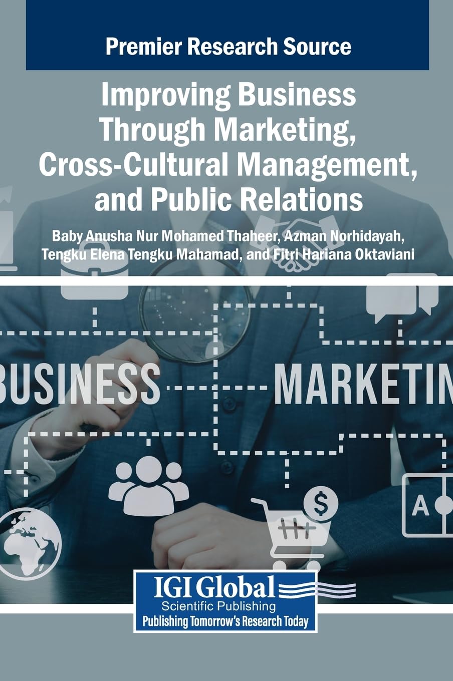 Improving Business Through Marketing, Cross-Cultural Management, and Public Relations