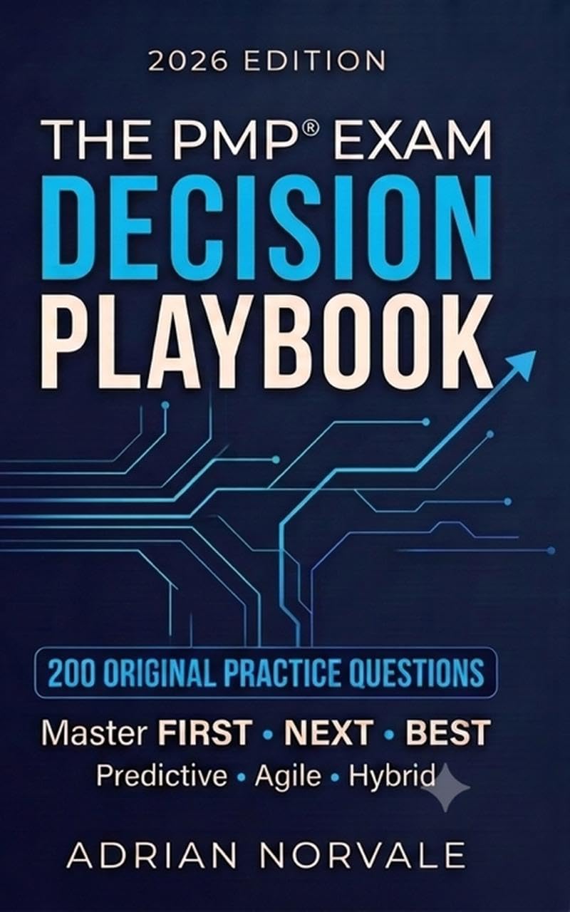capítulo por capítulo baixar The PMP® Exam Decision Playbook: 2026 Edition - Master FIRST, NEXT & BEST with 200 Original Practice Questions (English Edition)