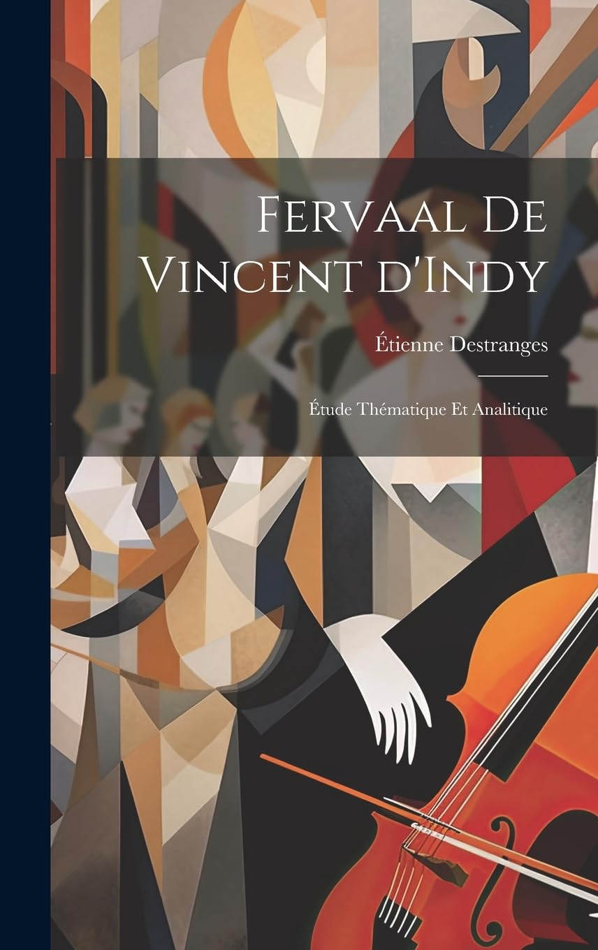 Fervaal de Vincent d'Indy; étude thématique et analitique baixar o livro de graça
