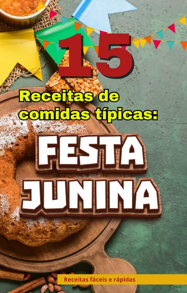 ler totalmente 15 Receitas típicas de festa Junina: rápidas e fáceis