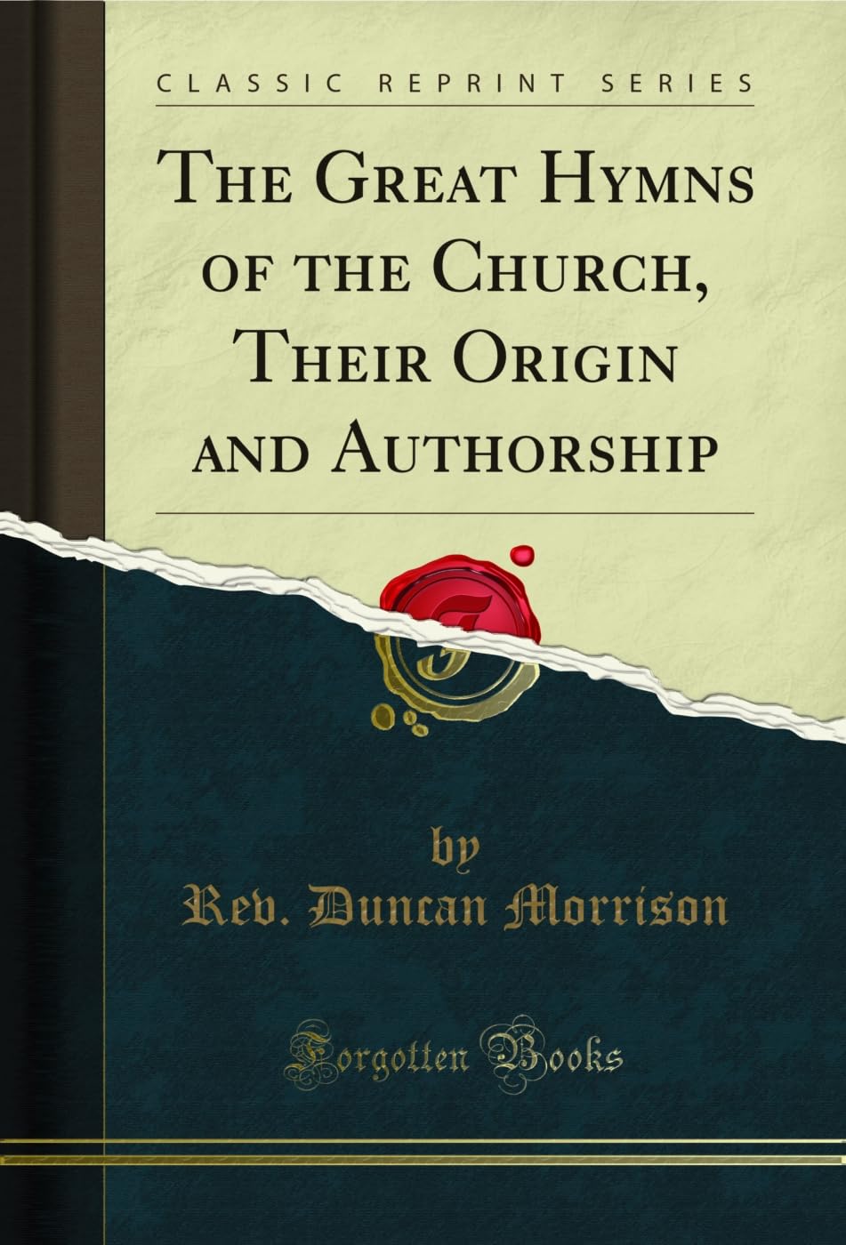 ler totalmente The Great Hymns of the Church, Their Origin and Authorship (Classic Reprint) (English Edition)