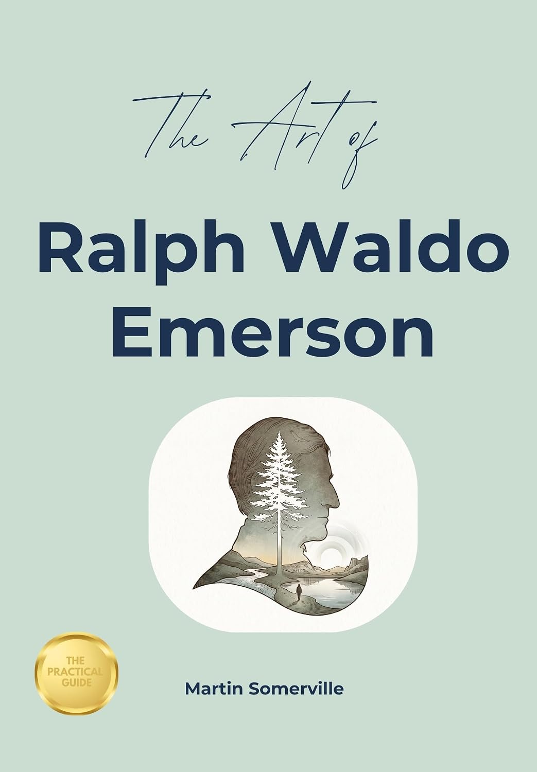 ler totalmente The Art of Ralph Waldo Emerson: The Beautiful Wisdom of Radical Self-Reliance. (Books on Beautiful Ideas) (English Edition)