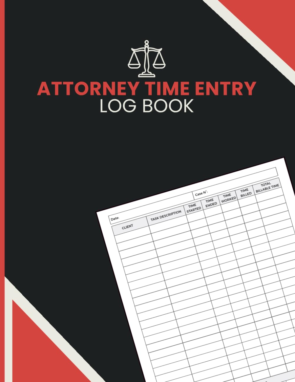 Attorney Time Entry Log Book: Structured Work Hour Records with Task Details, Start and End Times, Billing Units, and Minute Conversion Chart for Legal Professionals baixar livro de graça