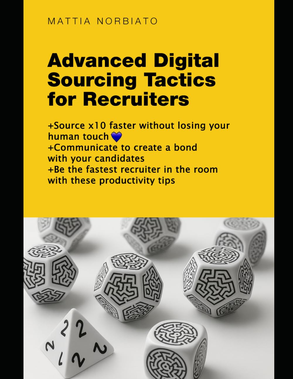 Advanced Digital Sourcing Tactics for Recruiters: Source 10x faster without losing your human touch. Be the fastest recruiter in your company with these productivity tips. baixar o livro de graça