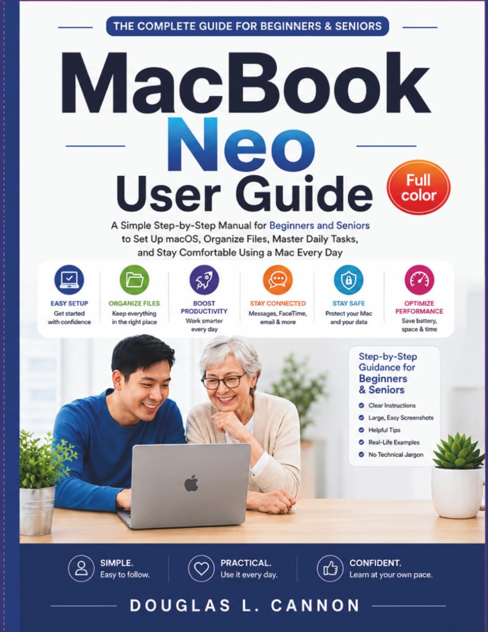 MacBook Neo User Guide: A Simple Step-by-Step Manual for Beginners and Seniors to Set Up macOS, Organize Files, Master Daily Tasks, and Stay Comfortable Using a Mac Every Day baixar livro de graça