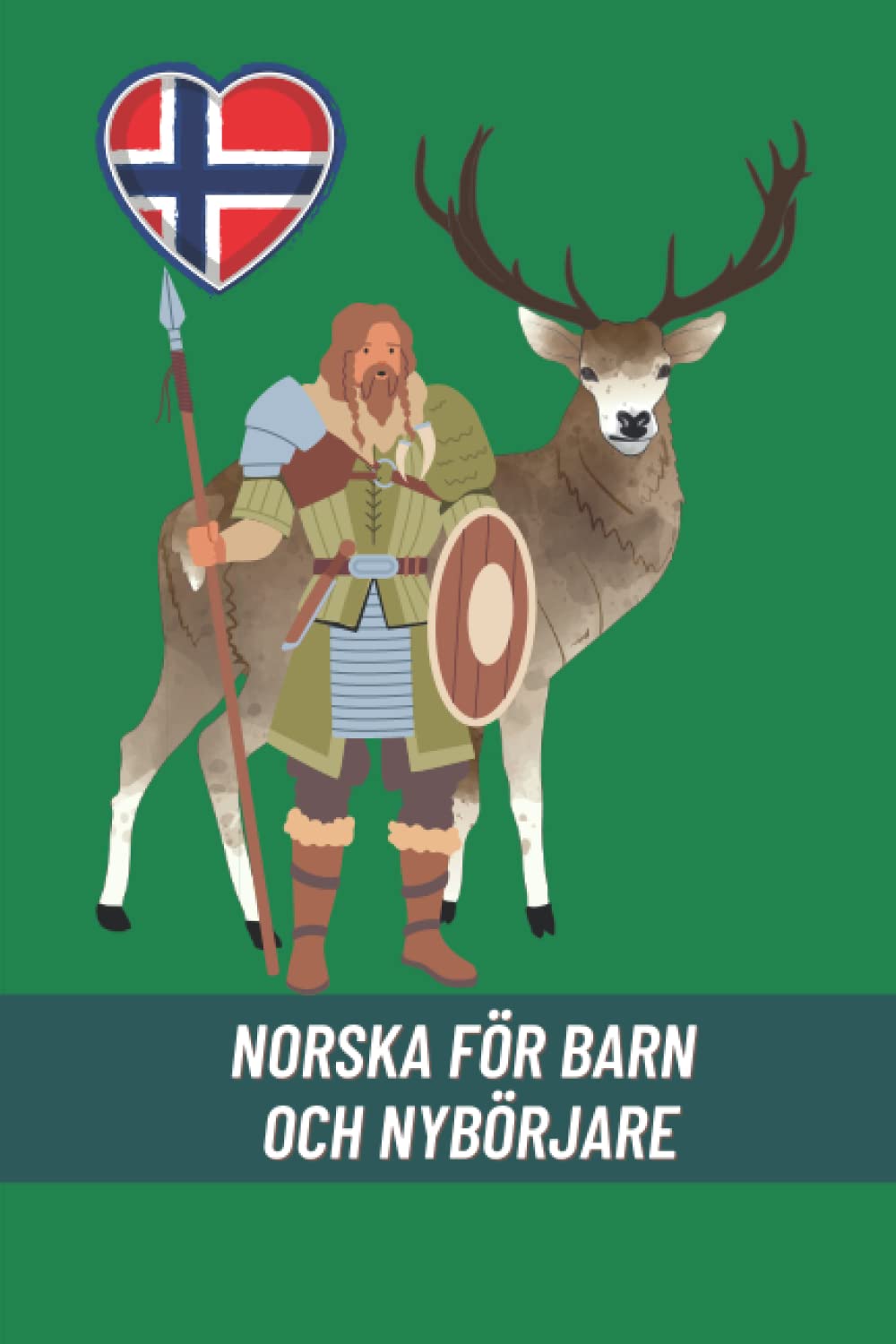 Norska För Barn Och Nybörjare: 51 Sidor, 100 Ord