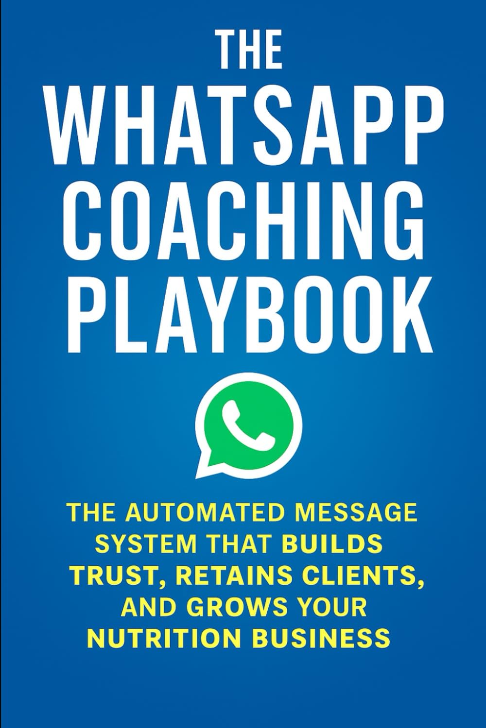 ler totalmente The WhatsApp Coaching Playbook — Complete Workbook Edition: The Automated Message System to Build Trust, Retain Clients & Scale Results — 12-Week Program with Templates & Scripts