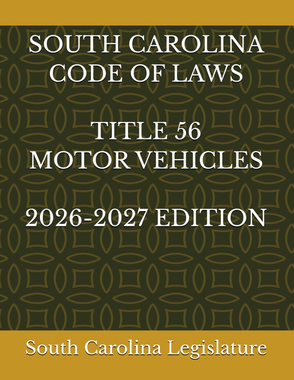 SOUTH CAROLINA CODE OF LAWS TITLE 56 MOTOR VEHICLES 2026-2027 EDITION baixar livro de graça