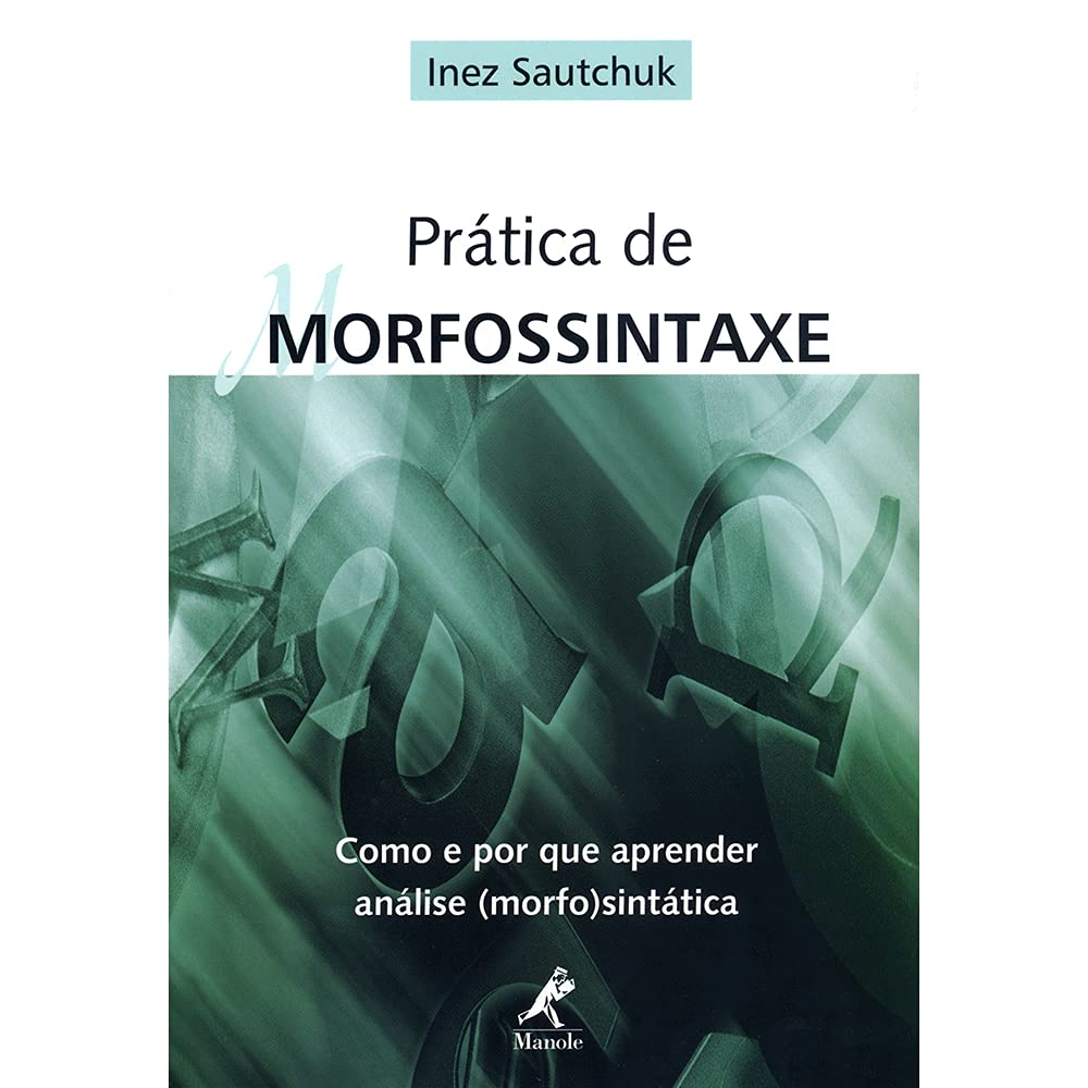 Prática de morfossintaxe: Como E Por Que Aprender Análise (Morfo)Sintática baixar o livro de graça