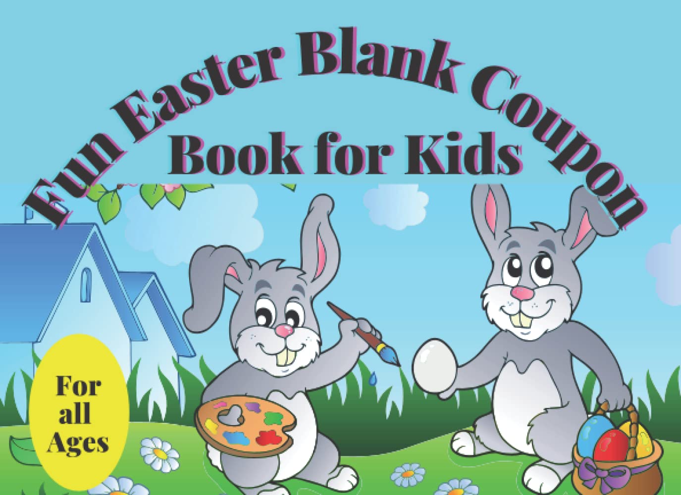 ler totalmente Easter Blank Coupon Book: Colorful Blank Easter Activity Coupon Book, for kids of all ages both boys and girls. A coupon book for the entire family. Colorful coupons inside