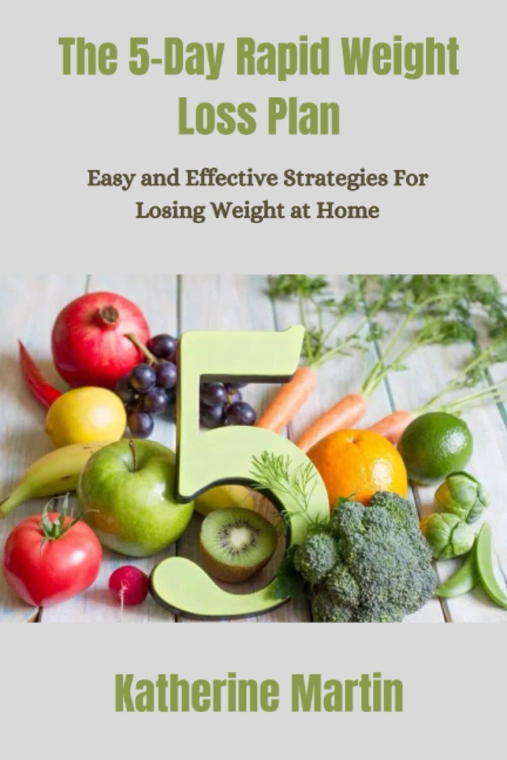 The 5-Day Rapid Weight Loss Plan: Easy and Effective Strategies for Losing Weight at Home baixar livro de graça