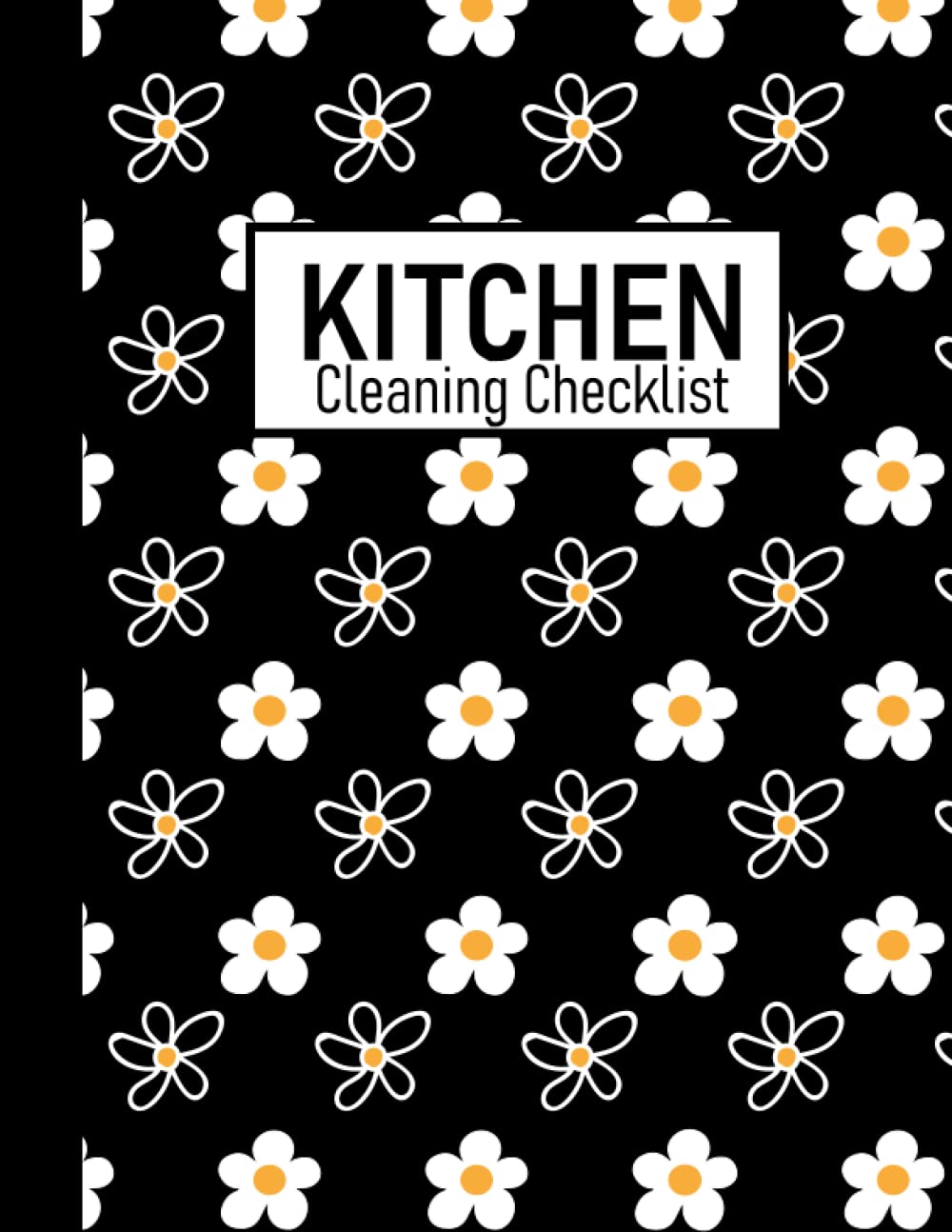 ler totalmente Kitchen Cleaning Checklist: Simple Daily Cleaning Records Notebook (Restaurants, Home, Cafe, Bars,Businesses...), Flower Cover