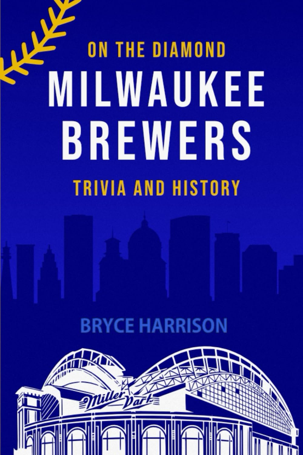 On the Diamond: Milwaukee Brewers: Trivia and History baixar o livro de graça
