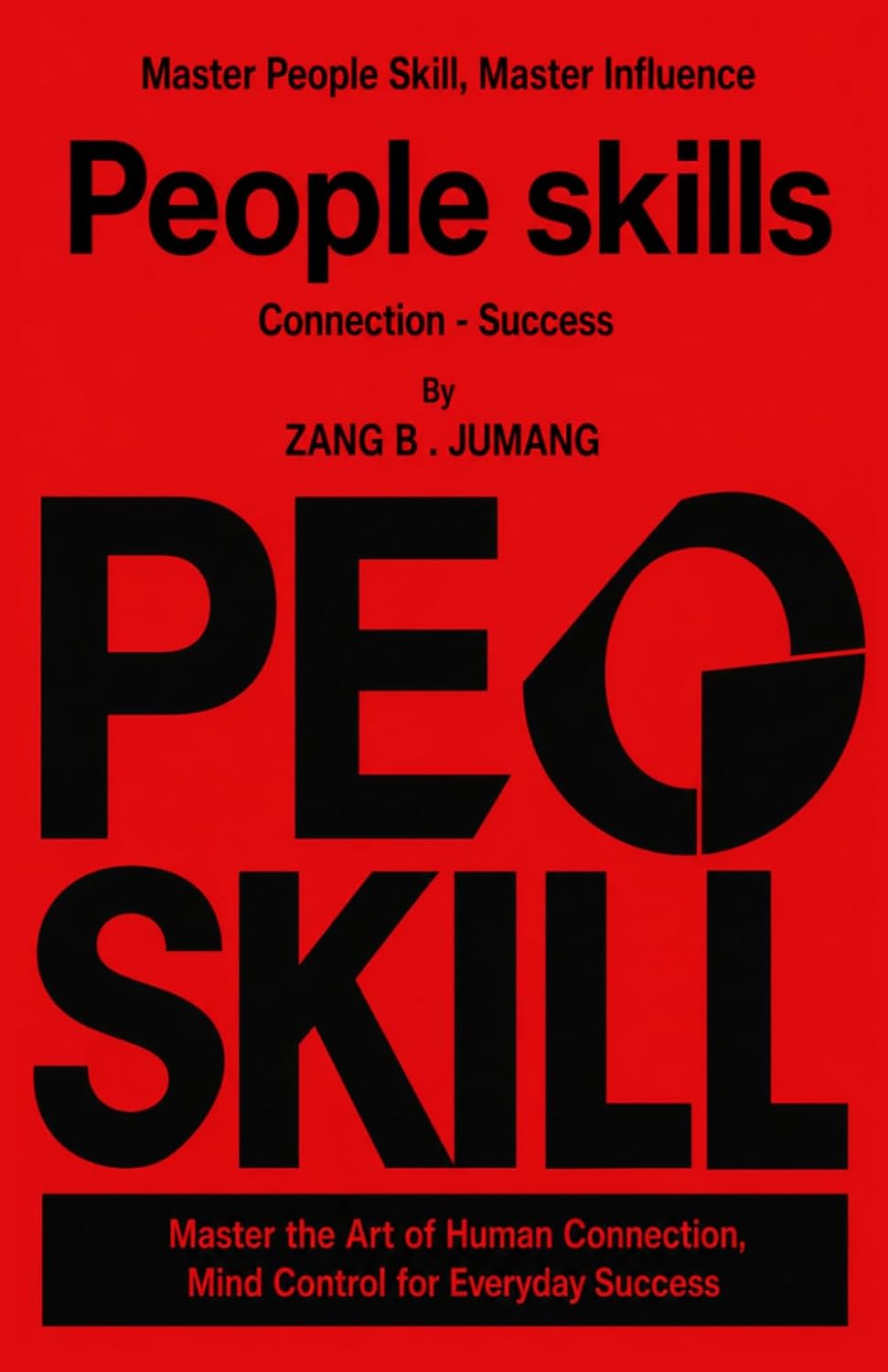 People Skills: Master the art of Connection. Understand People. Build Trust. Influence with Integrity. baixar livro de graça