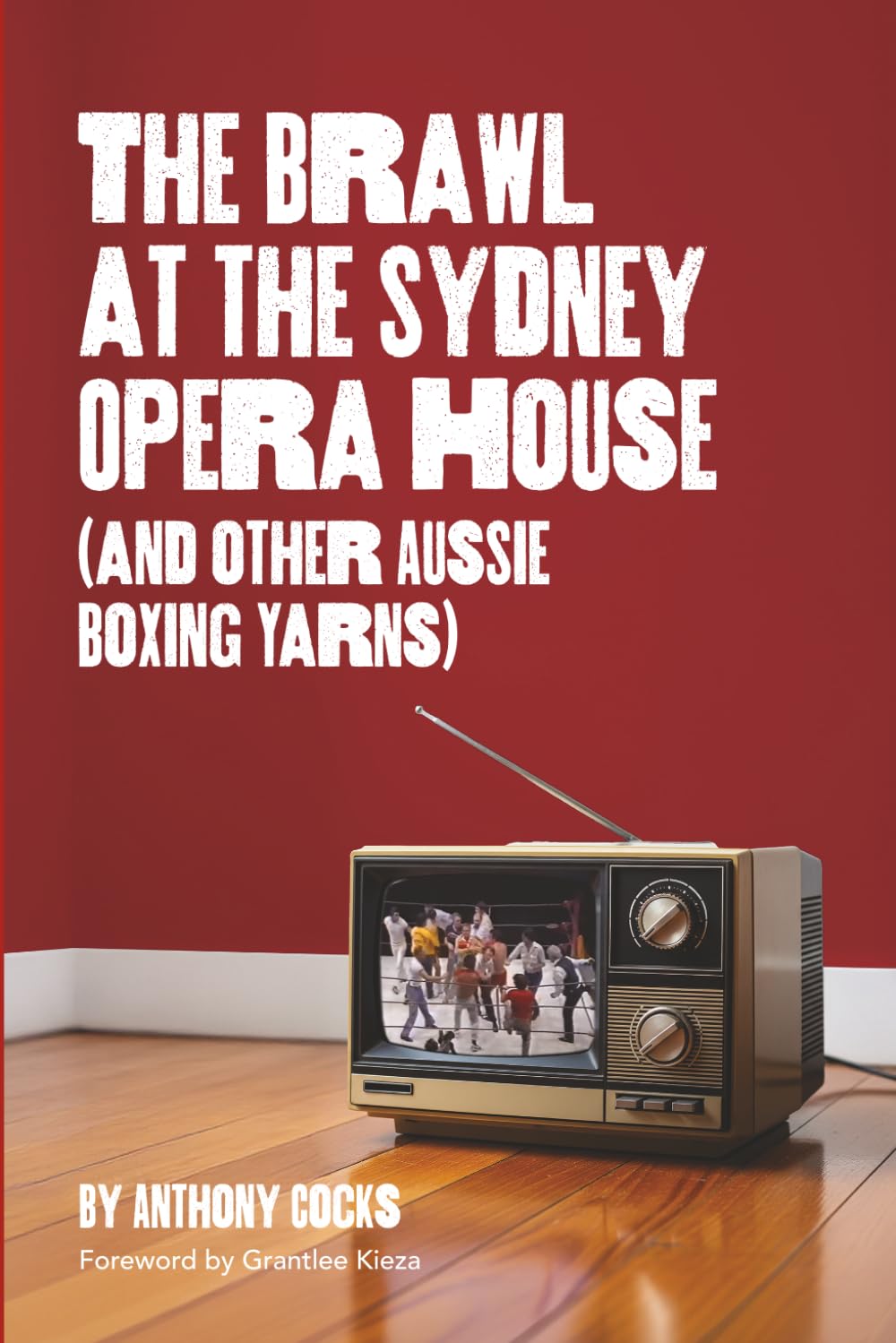 The Brawl at the Sydney Opera House: And Other Aussie Boxing Yarns baixar livro de graça