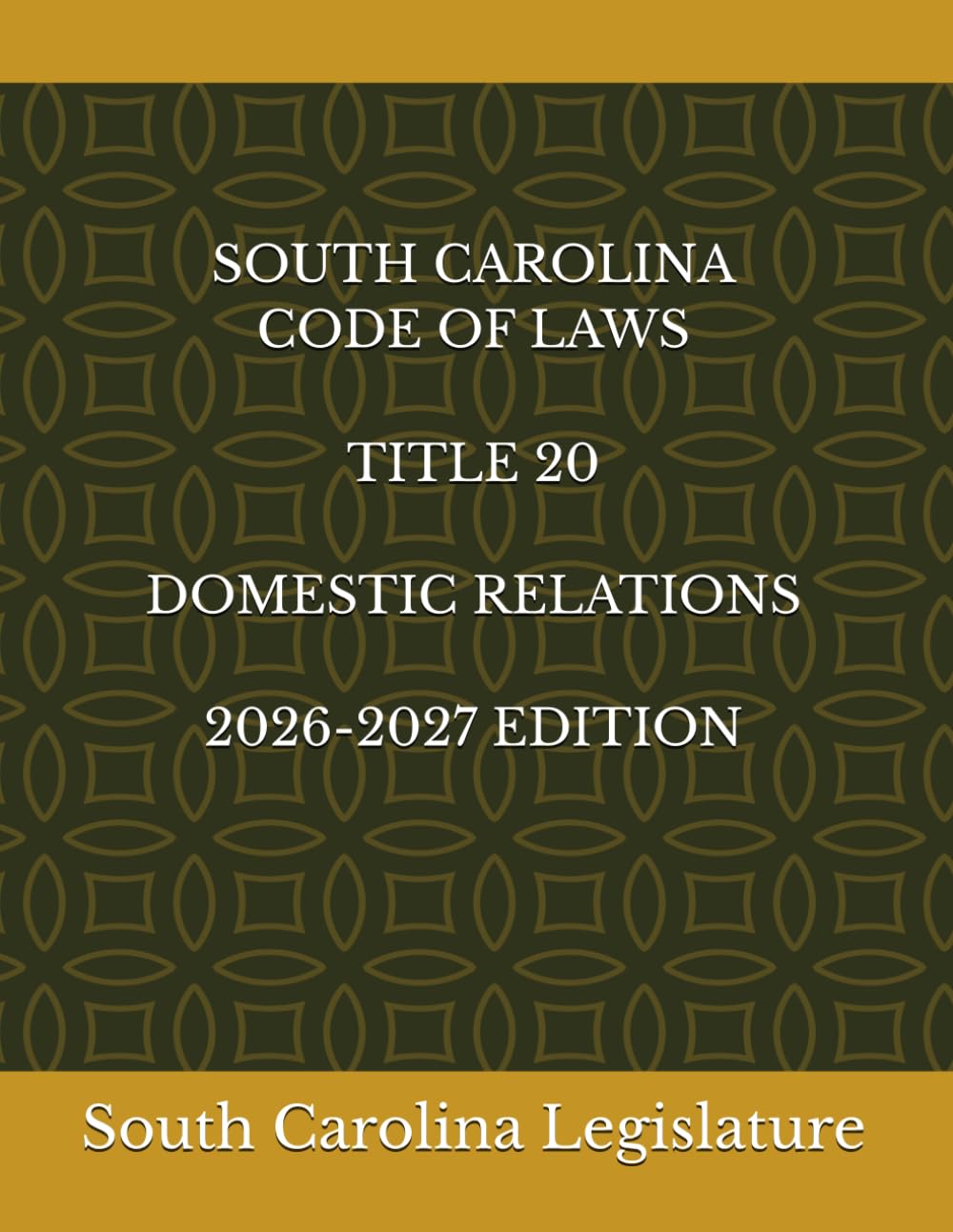 SOUTH CAROLINA CODE OF LAWS TITLE 20 DOMESTIC RELATIONS 2026-2027 EDITION baixar livro de graça