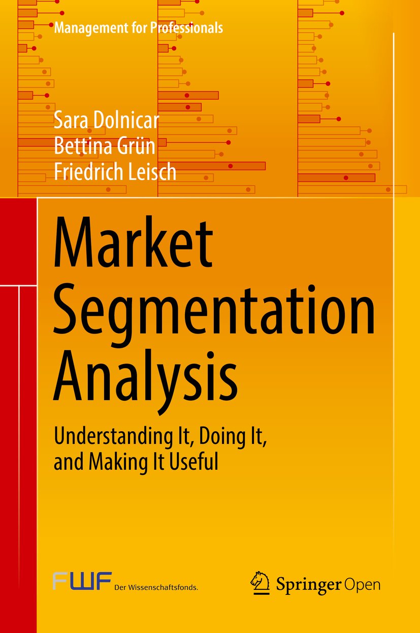 ler totalmente Market Segmentation Analysis: Understanding It, Doing It, and Making It Useful (Management for Professionals) (English Edition)