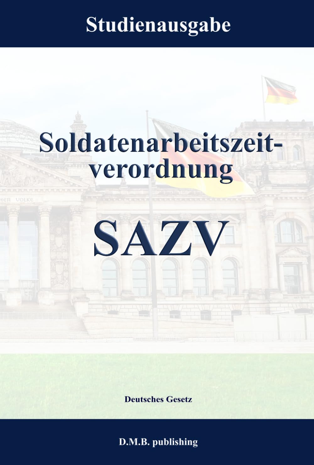Soldatenarbeitszeitverordnung - SOZV: Studienausgabe (German Edition)