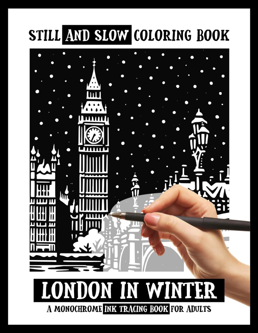capítulo por capítulo baixar Still and Slow Coloring Book - London In Winter, A Monochrome Ink Tracing Book for Adults: A Cozy Winter in England, Mindful Snowy London Scenes,... Monochrome Pages for Calm & Self-Care