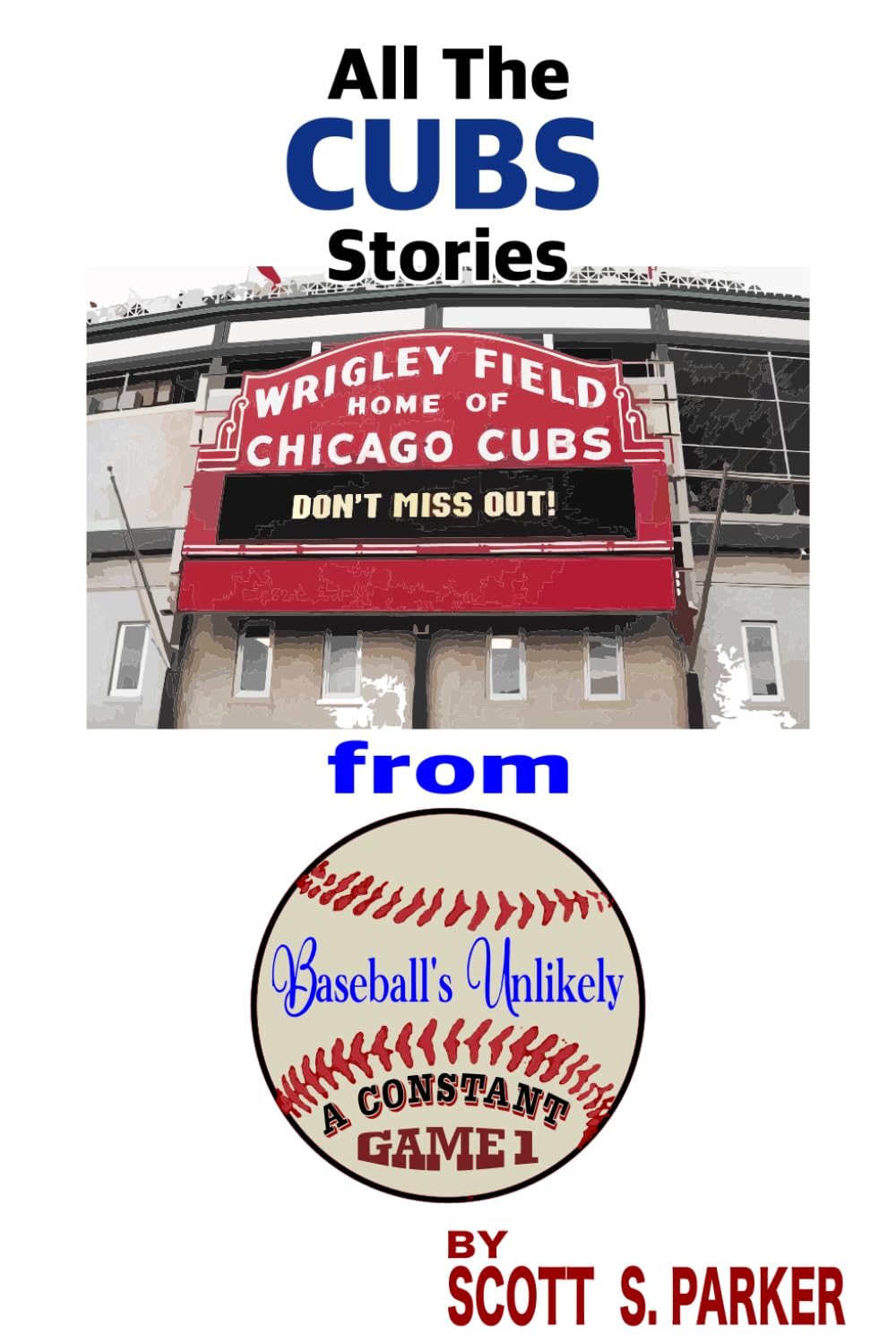Baseball's Unlikely: A Constant GAME 1 Chicago Cubs (Scott S. Parker's MLB History Collection) baixar livro de graça