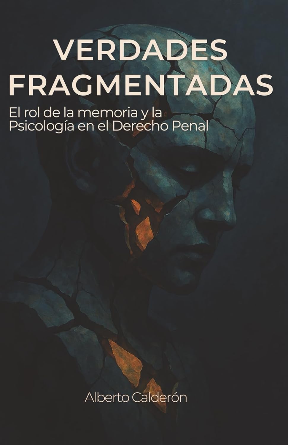 Verdades Fragmentadas: El Rol de la Memoria y la Psicología en el Derecho Penal (Spanish Edition) baixar o livro de graça