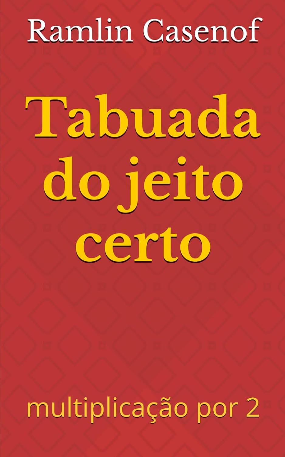 capítulo por capítulo baixar Tabuada do jeito certo: multiplicação por 2 (Portuguese Edition)