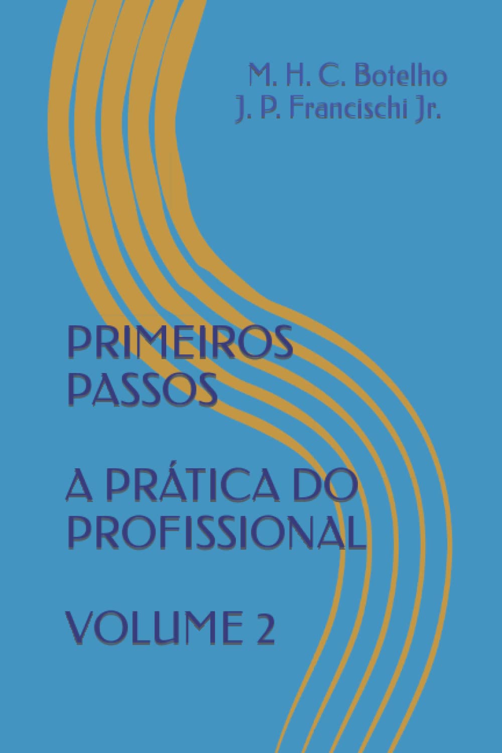 Primeiros Passos - A Prática Do Profissional - Volume 2 baixar livro de graça