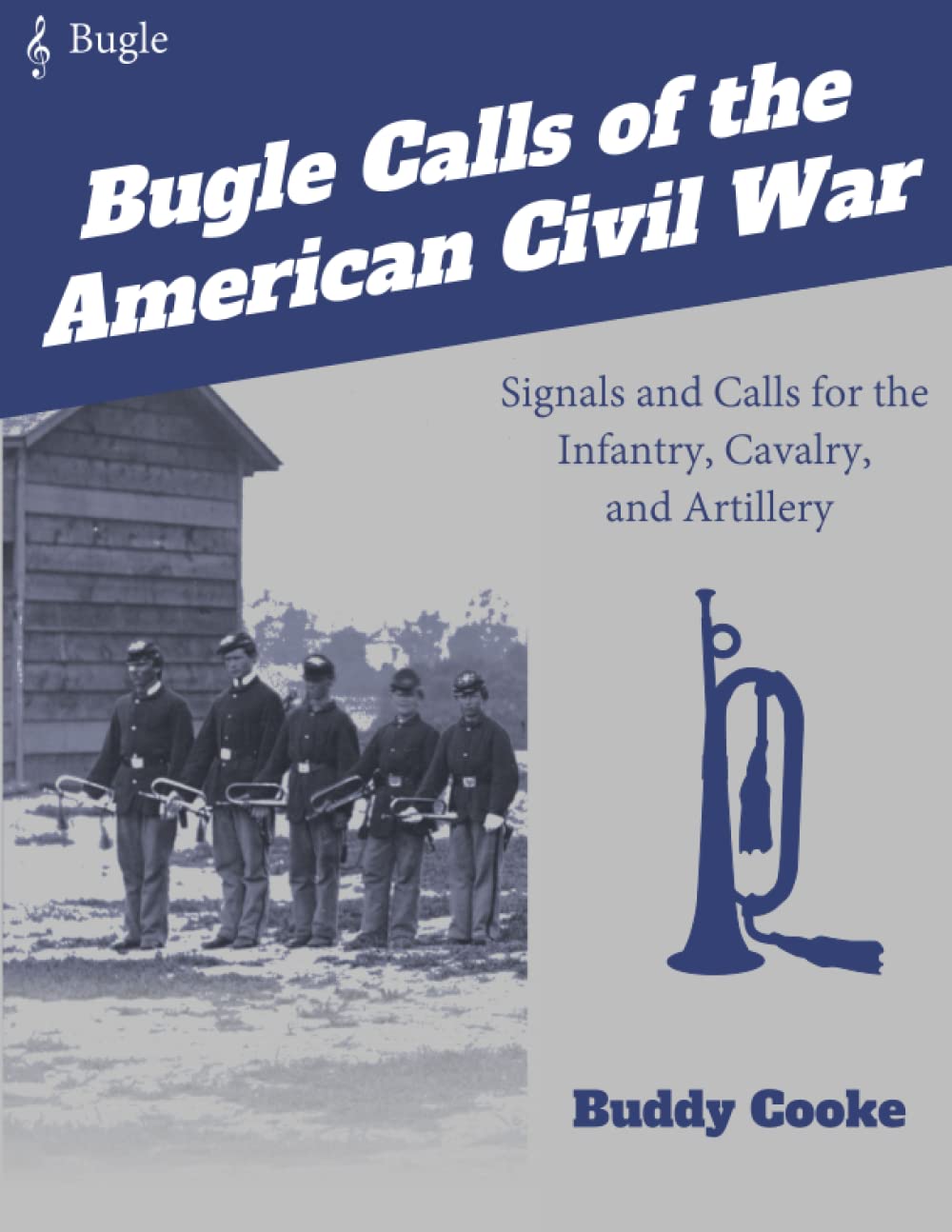 ler totalmente Bugle Calls of the American Civil War: Signals and Calls for the Infantry, Cavalry, and Artillery