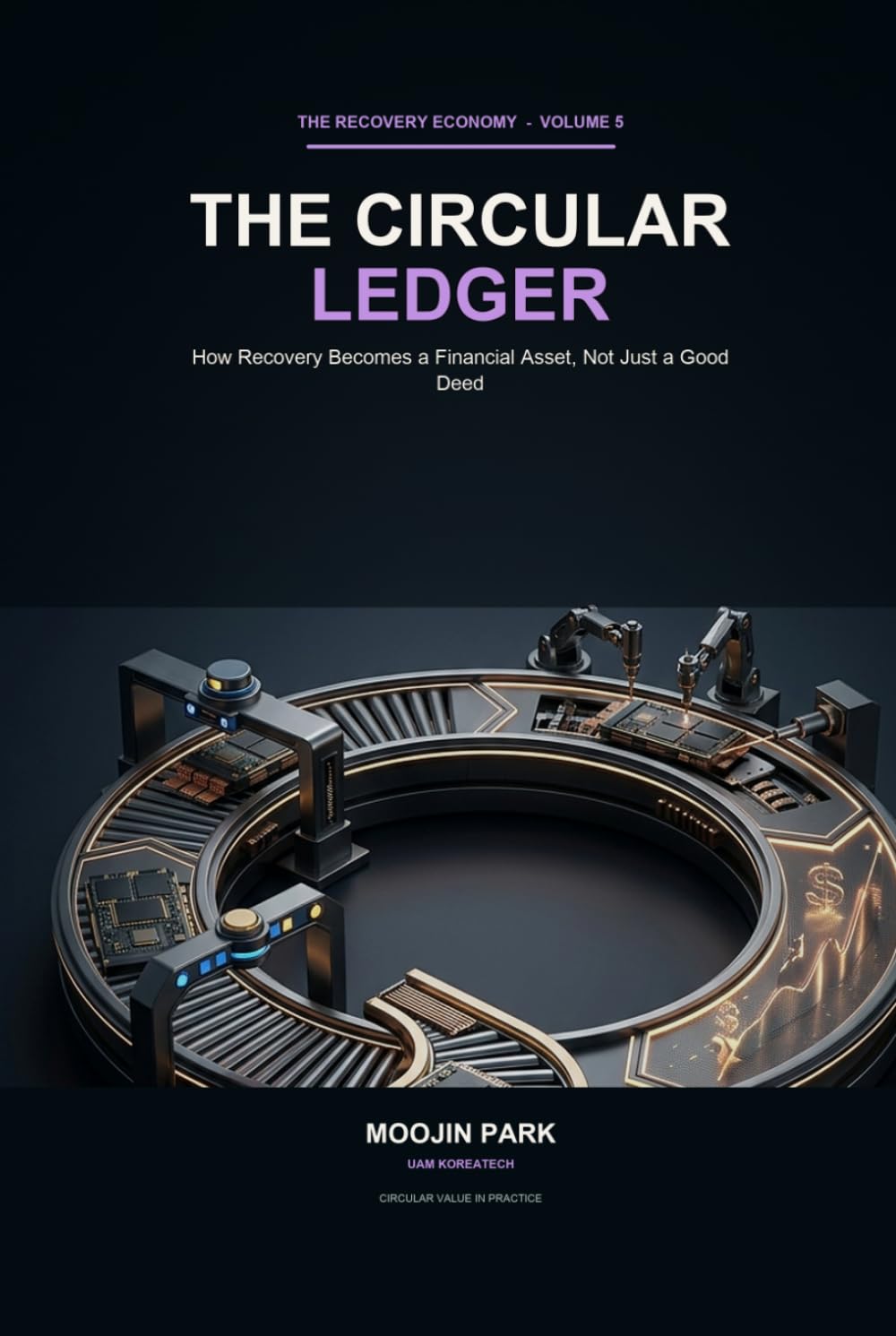 capítulo por capítulo baixar The Circular Ledger: How Recovery Becomes a Financial Asset, Not Just a Good Deed (The Recovery Economy: Take-Back and Circular Value)