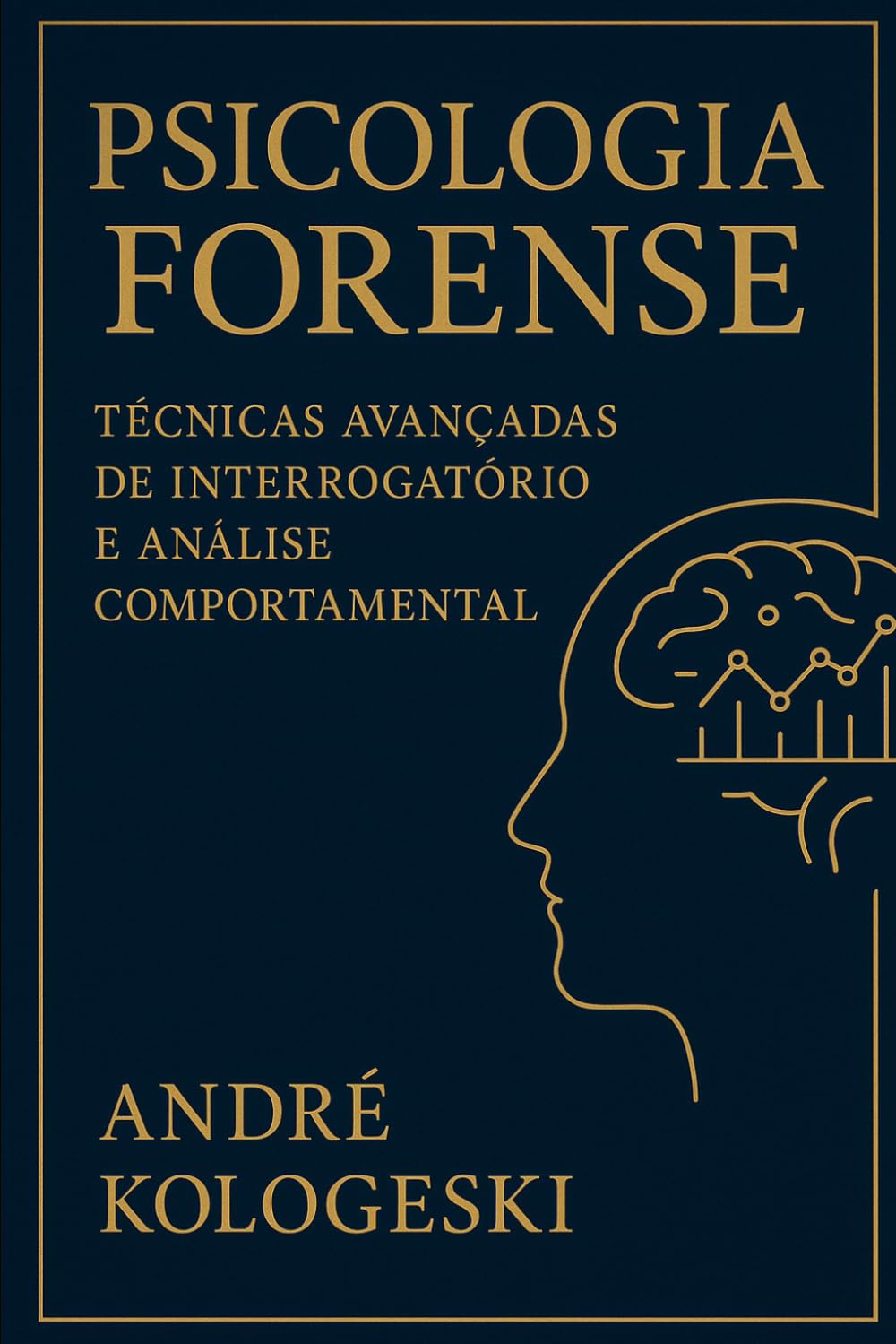 Psicologia Forense: Técnicas Avançadas de Interrogatório E Análise Comportamental baixar livro de graça