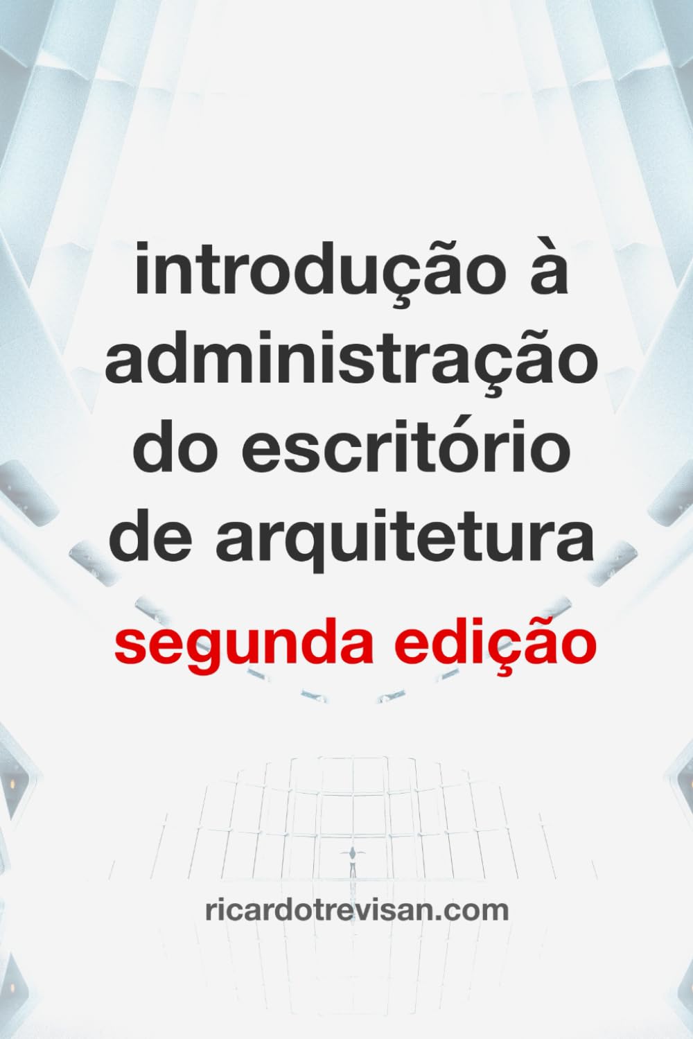 Introdução à administração do escritório de arquitetura: Segunda Edição (Portuguese Edition) baixar o livro de graça