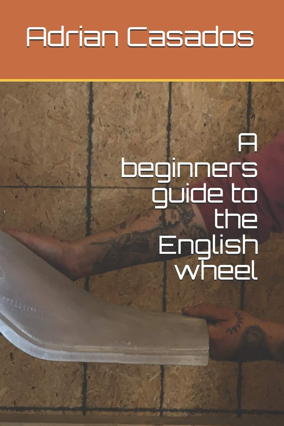A beginners guide to the English wheel baixar o livro de graça