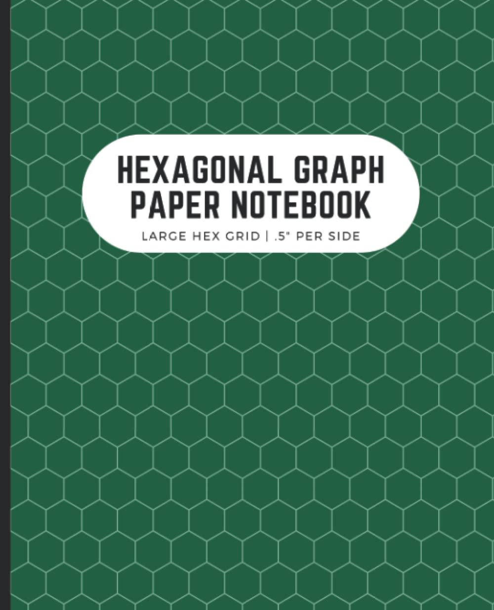 ler totalmente Hexagonal Graph Paper Notebook: Large Hex Grid.5 Per Side | Perfect for Gamers, Drawing Maps, Quilters | 7.5x9.25 in, 120 Pages, Forest Green