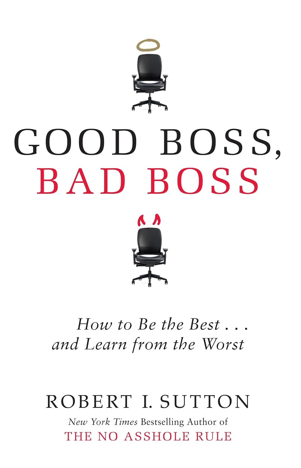 Good Boss, Bad Boss: How to Be the Best... and Learn from the Worst (English Edition) baixar o livro de graça