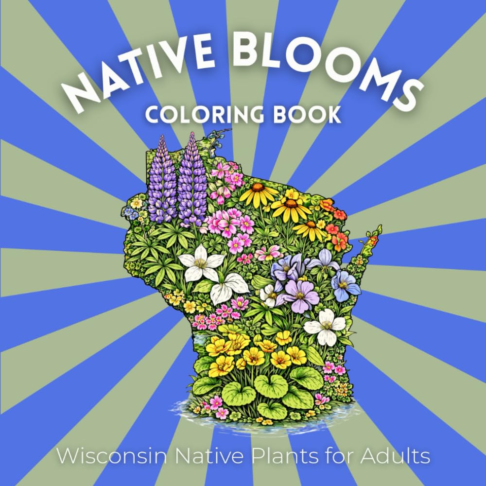 Native Blooms Coloring Book: Wisconsin Native Plants for Adults: A Detailed Botanical Coloring Book Featuring Midwest Wildflowers, Prairie Plants & Pollinator Garden Favorites baixar livro de graça