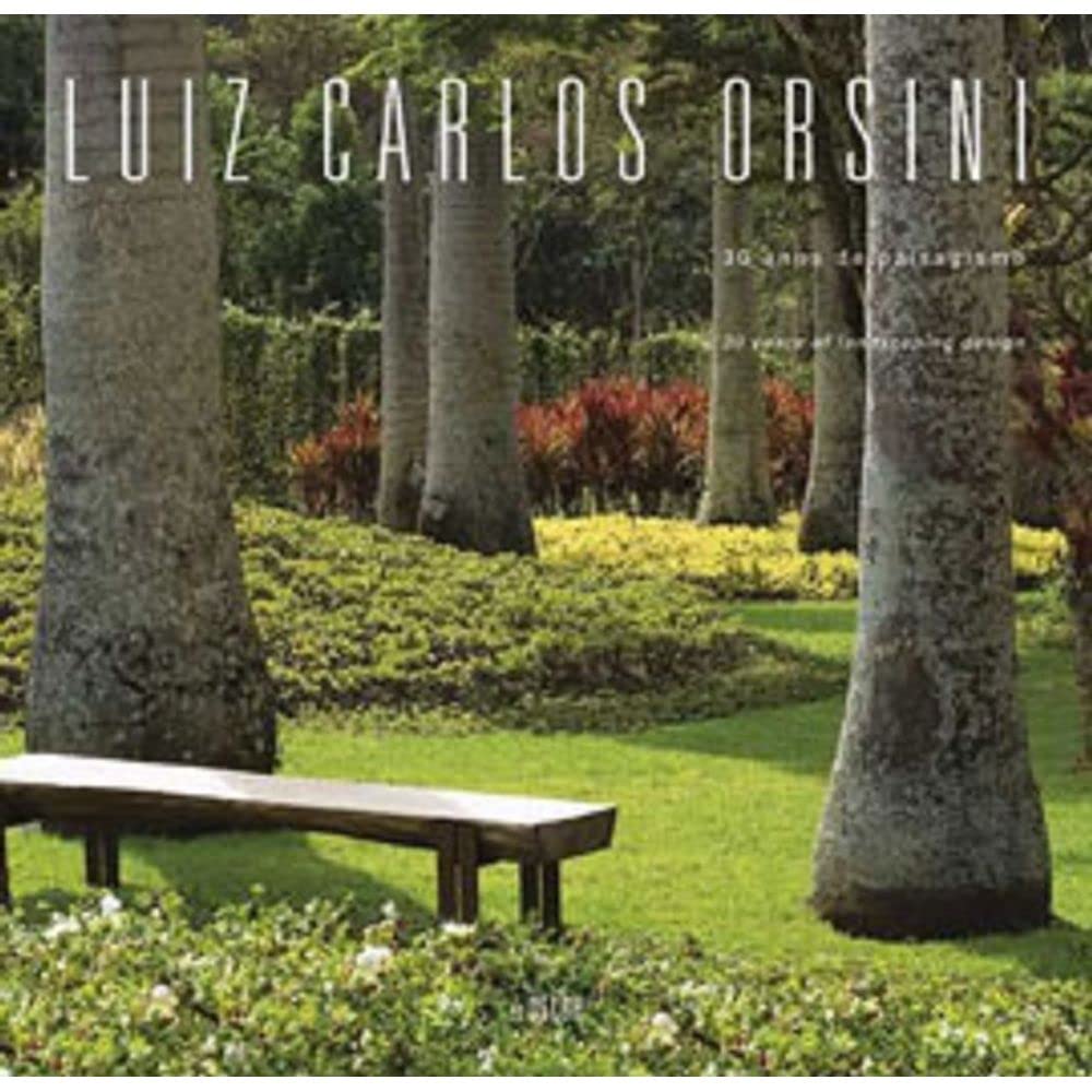 capítulo por capítulo baixar Luiz Carlos Orsini. 30 Anos De Paisagismo. 30 Years Of Landscaping Design