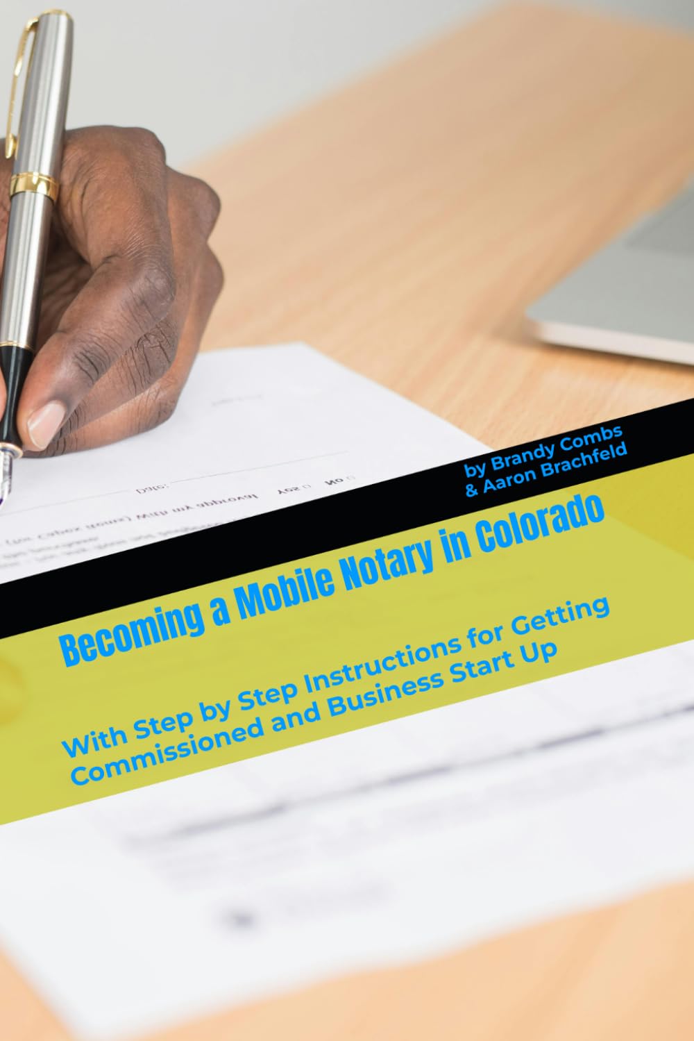 Becoming a Mobile Notary in Colorado: With Step by Step Instructions for Getting Commissioned and Business Start Up baixar livro de graça