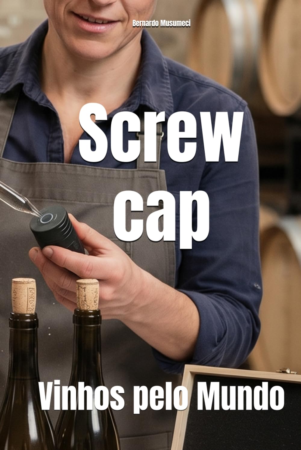 capítulo por capítulo baixar Screw cap: Vinhos pelo Mundo (Wines of the World) (Portuguese Edition)