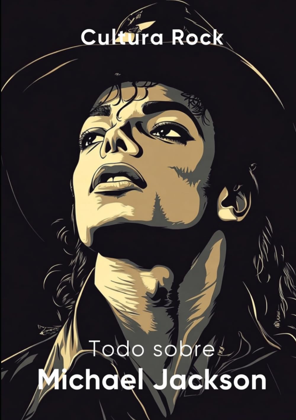 Todo sobre Michael Jackson (Culture Rock en español) (Spanish Edition)